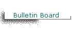 Bulletin Board