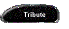 Tribute